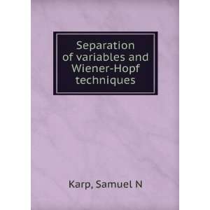   of variables and Wiener Hopf techniques Samuel N Karp Books