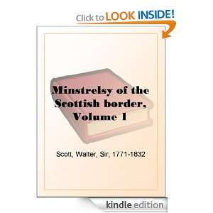 Minstrelsy of the Scottish border, Volume 1 Sir Walter Scott  