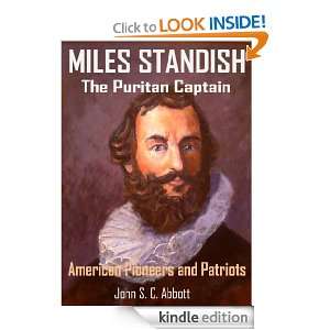 Miles Standish, the Puritan Captain. American Pioneers and Patriots 