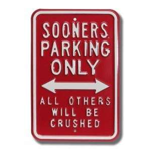  Oklahoma Sooners Others will be Crushed Parking Sign 