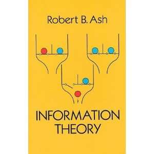  Information Theory[ INFORMATION THEORY ] by Ash, Robert B 