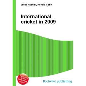  International cricket in 2009 Ronald Cohn Jesse Russell 