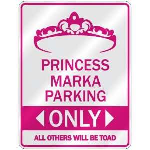   PRINCESS MARKA PARKING ONLY  PARKING SIGN