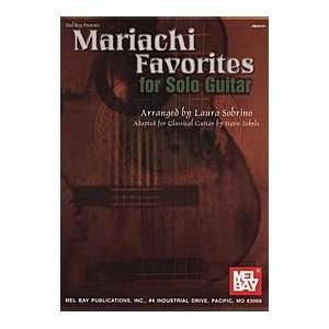    Mel Bay Mariachi Favorites for Solo Guitar Musical Instruments