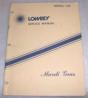 LOWREY MODEL L55 MARDI GRAS ORGAN SERVICE MANUAL  