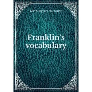  Franklins vocabulary Lois Margaret MacLaurin Books