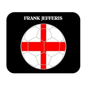  Frank Jefferis (England) Soccer Mouse Pad 