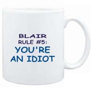 Mug White  Blair Rule #5 Youre an idiot  Male Names  