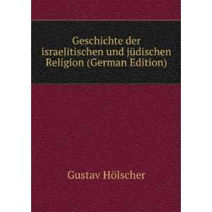   und jÃ¼dischen Religion (German Edition) Gustav HÃ¶lscher Books