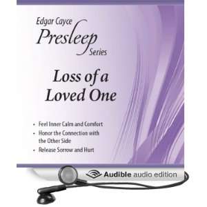  Loss of a Loved One Edgar Cayce Presleep Series (Audible 