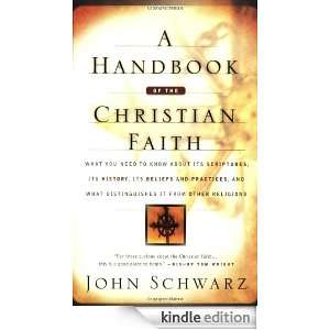   of the Christian Faith, A John Schwarz  Kindle Store