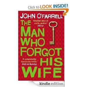    The Man Who Forgot His Wife eBook John OFarrell Kindle Store