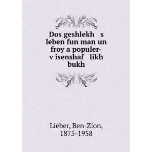   vÌ£isenshaf likh bukh Ben Zion, 1875 1958 Lieber  Books