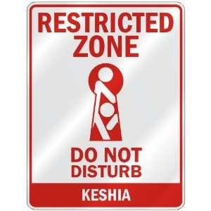   RESTRICTED ZONE DO NOT DISTURB KESHIA  PARKING SIGN