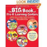 The Big Book of Pre K Learning Centers Activities, Ideas & Strategies 
