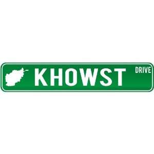  New  Khowst Drive   Sign / Signs  Afghanistan Street 