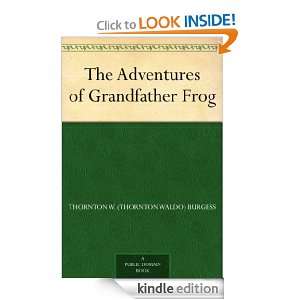 The Adventures of Grandfather Frog Thornton W. (Thornton Waldo 