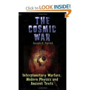  The Cosmic War Interplanetary Warfare, Modern Physics and 
