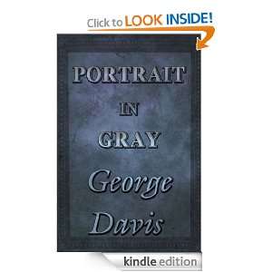 Portrait in Gray George Davis  Kindle Store