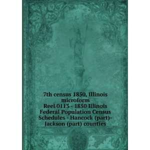 7th census 1850, Illinois microform. Reel 0113   1850 Illinois Federal 