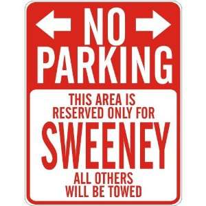   PARKING  RESERVED ONLY FOR SWEENEY  PARKING SIGN