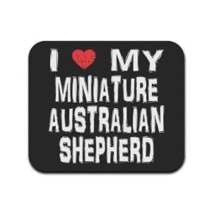  I Love My Miniature Australian Shepherd Mousepad Mouse Pad 
