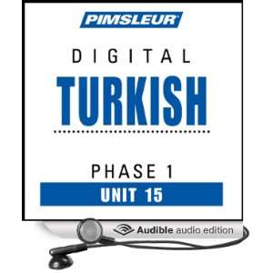  Turkish Phase 1, Unit 15 Learn to Speak and Understand Turkish 