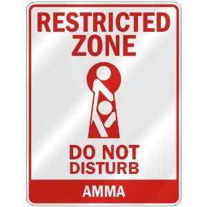   RESTRICTED ZONE DO NOT DISTURB AMMA  PARKING SIGN