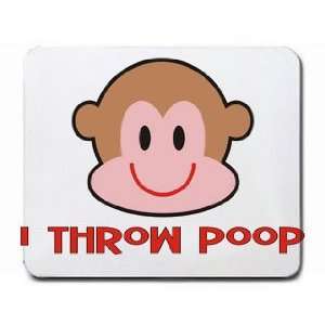  I Throw Poop Mousepad