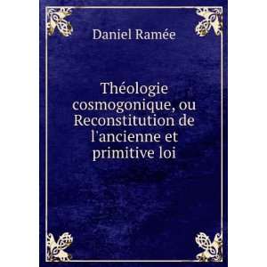   de lancienne et primitive loi Daniel RamÃ©e  Books