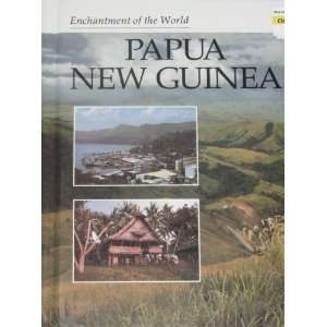  Papua New Guinea (Enchantment of the World) [Library Binding 