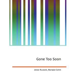  Gone Too Soon Ronald Cohn Jesse Russell Books