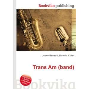  Trans Am (band) Ronald Cohn Jesse Russell Books
