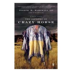  Journey Of Crazy Horse   A Lakota History Joseph M., Iii 