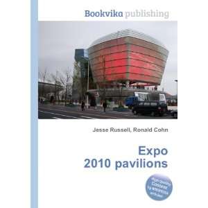  Expo 2010 pavilions Ronald Cohn Jesse Russell Books