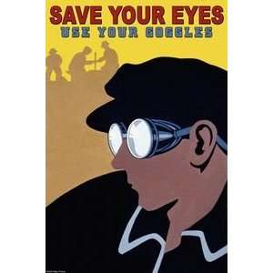  Save your Eyes   Use your goggles   Paper Poster (18.75 x 
