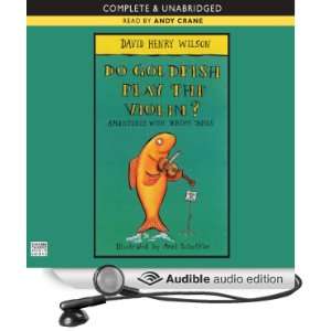  Do Goldfish Play the Violin? (Audible Audio Edition 