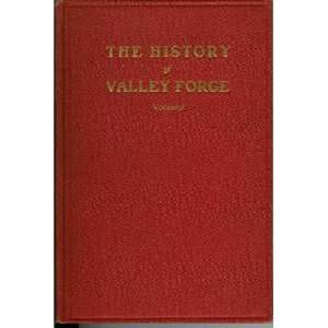  The History of Valley Forge; With a biography of the 