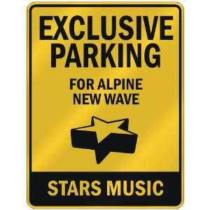    FOR ALPINE NEW WAVE STARS  PARKING SIGN MUSIC