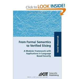  From Formal Semantics to Verified Slicing A Modular 