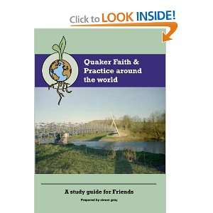  Quaker Faith and Practice Around the World A Study Guide 