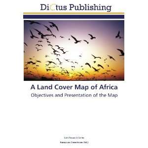  A Land Cover Map of Africa Objectives and Presentation of 