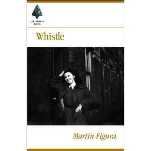  Whistle (9781904852261) Martin Figura Books