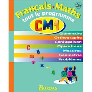  Tout le programme  Français Maths, du CE2 au CM1   8 9 