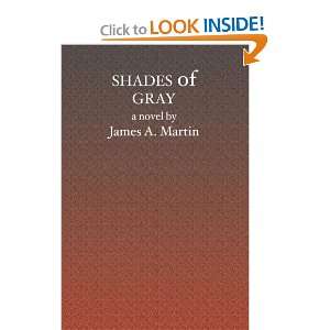  Shades of Gray (9781591097921) James A. Martin Books