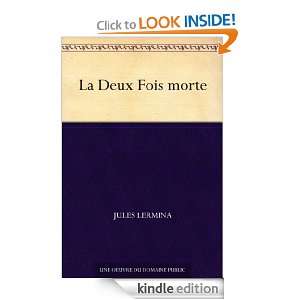 La Deux Fois morte (French Edition) Jules Lermina  Kindle 