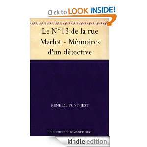 Le N°13 de la rue Marlot   Mémoires dun détective (French Edition 