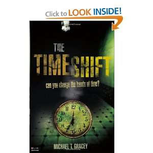  The Time Shift (9781615660162) Michael T. Gracey Books