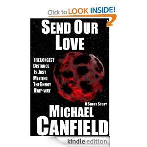 Send Our Love Michael Canfield  Kindle Store