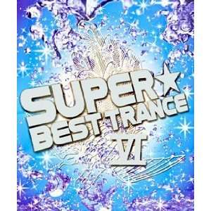  Super Best Trance 6 Super Best Trance 6 Music
